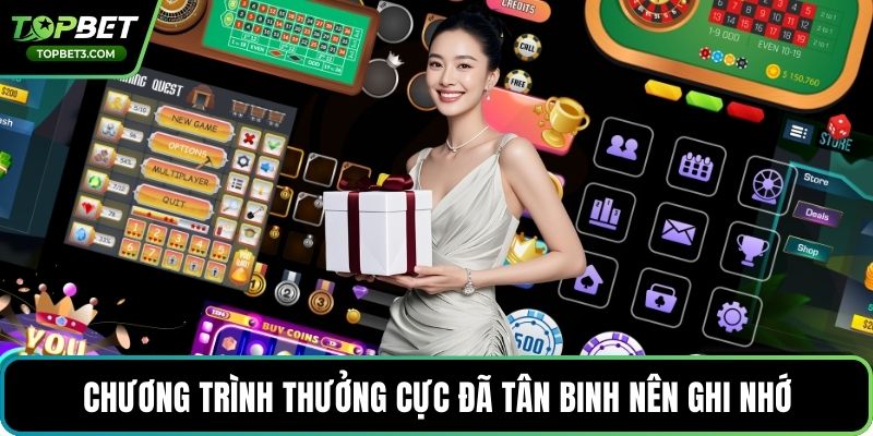 Chương trình thưởng cực đã tân binh nên ghi nhớ