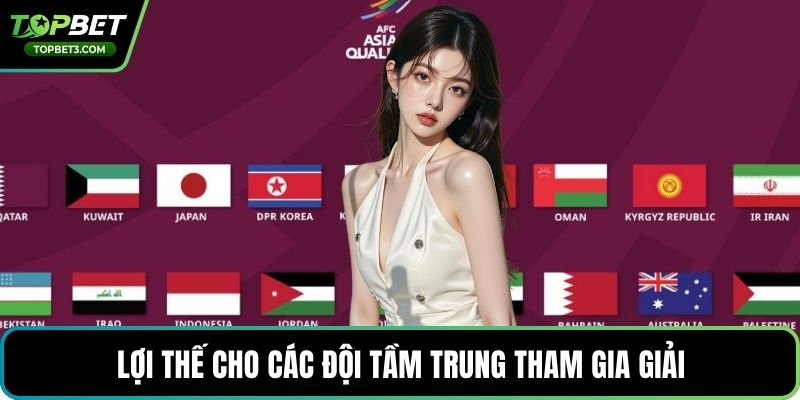 Lợi thế cho các đội tầm trung tham gia giải