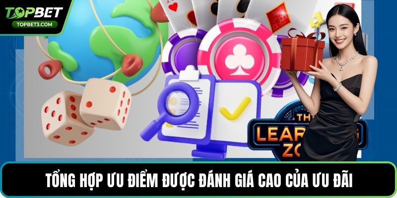 Tổng hợp ưu điểm được đánh giá cao của ưu đãi