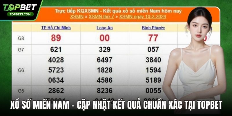 Xổ Số Miền Nam - Cập Nhật Kết Quả Chuẩn Xác tại TOPBET